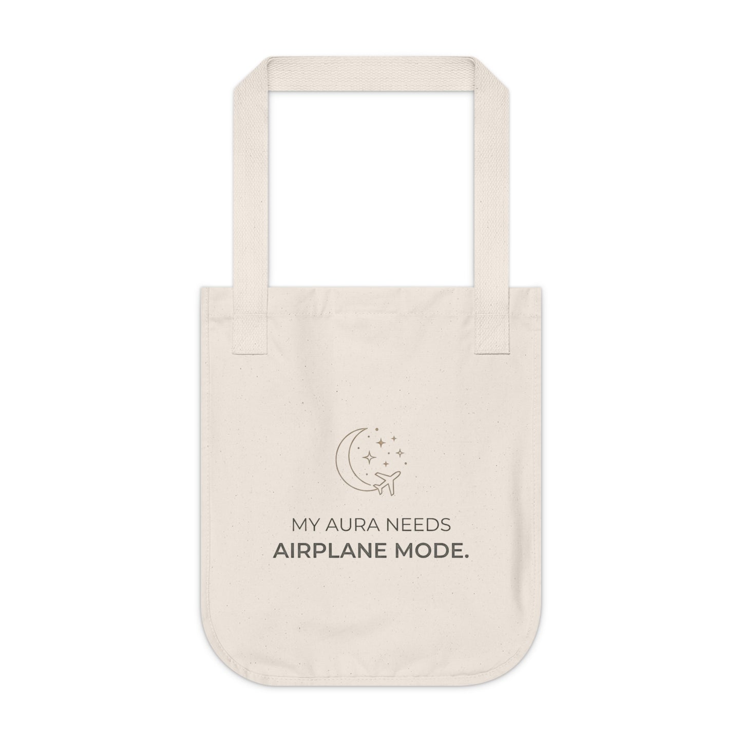Organic Canvas Tote — “My Aura Needs Airplane Mode” Natural Eco Shopper
