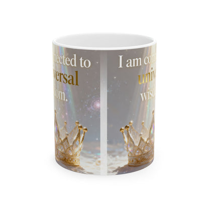 Inspirational Crown Mug – "I am connected to universal wisdom" Ceramic Coffee Cup