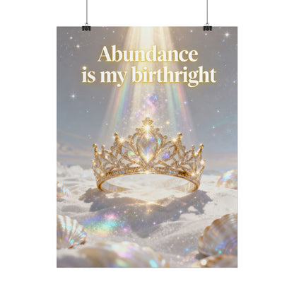 "Abundance Is My Birthright" Inspirational Crown Wall Art — Rolled Poster
