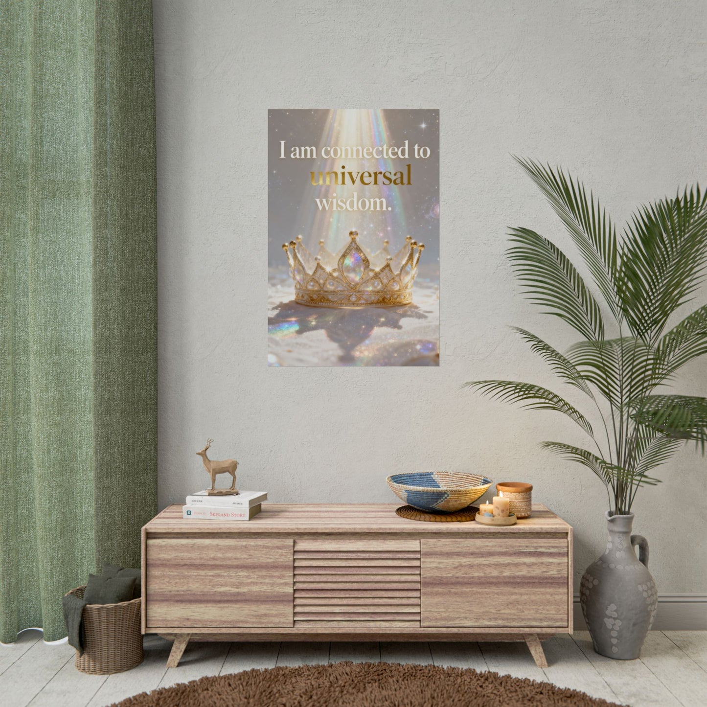 I Am Connected to Universal Wisdom Poster | Inspirational Crown Wall Art