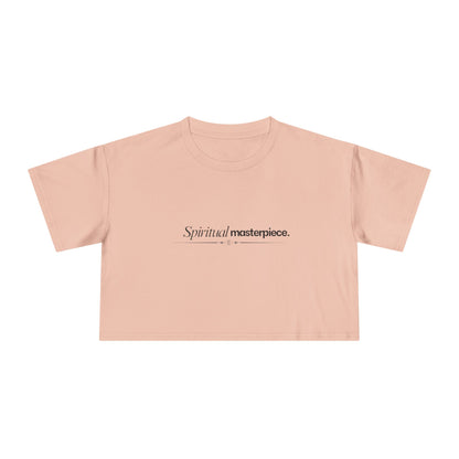 "Spiritual Masterpiece." Crop Tee — Inspirational, Intentional Women's Shirt