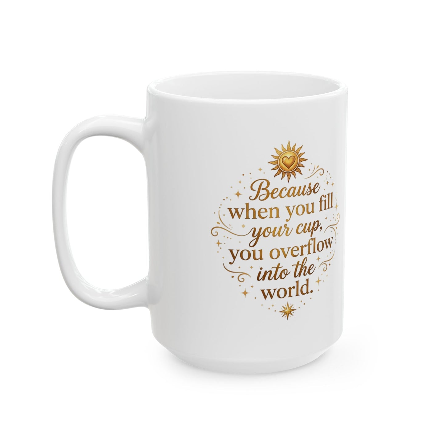 Refill Your Radiance — Inspirational Ceramic Coffee Cup (11oz & 15oz)