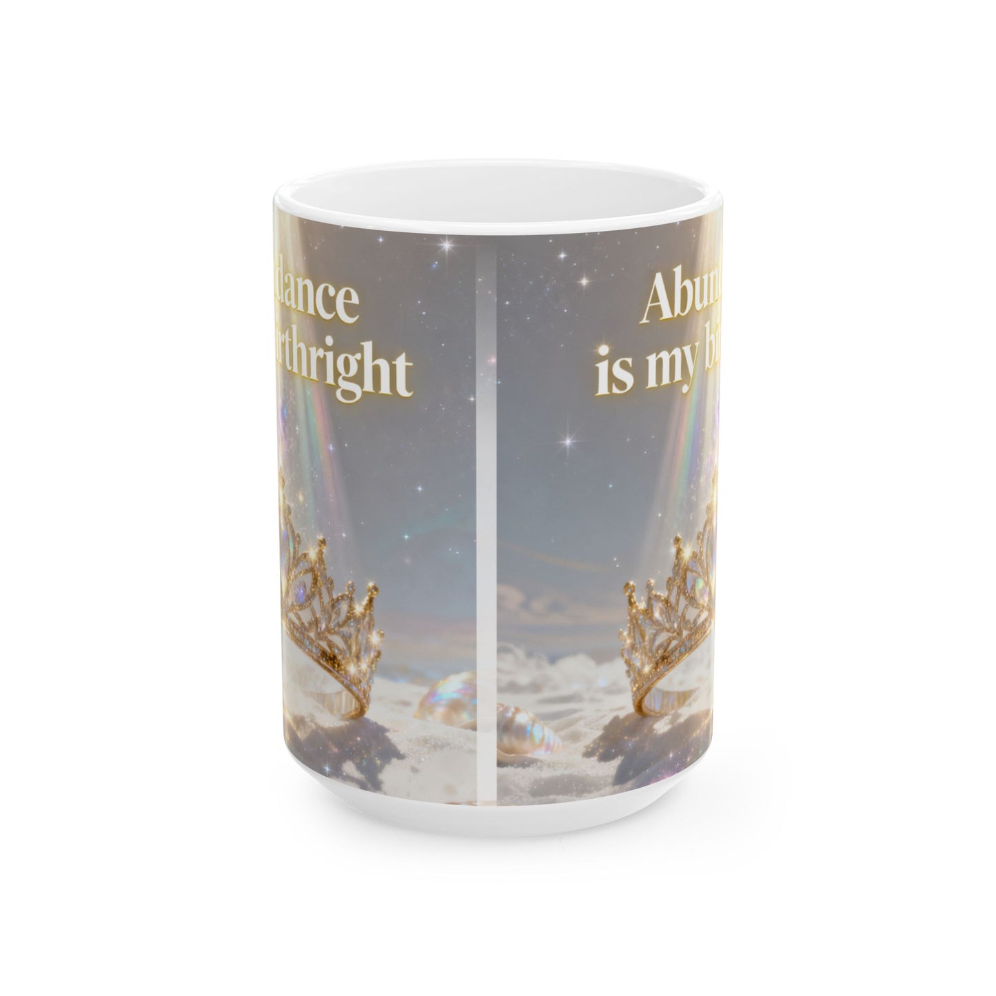 Affirmation Mug — “Abundance is my Birthright” Ceramic Coffee Cup