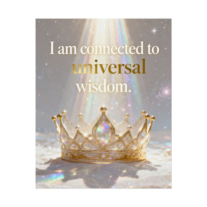 Rolled Poster — "I Am Connected to Universal Wisdom" Inspirational Wall Art