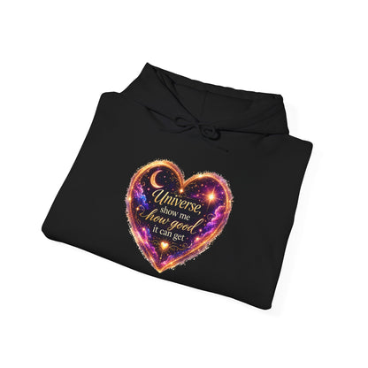 Heart Galaxy Graphic Hoodie — "Universe, show me how good it can get"