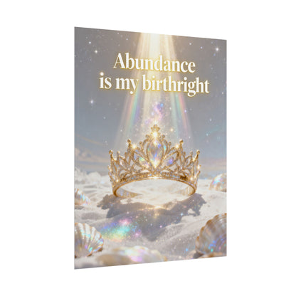 "Abundance Is My Birthright" Inspirational Crown Wall Art — Rolled Poster