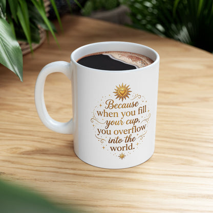 Refill Your Radiance — Inspirational Ceramic Coffee Cup (11oz & 15oz)