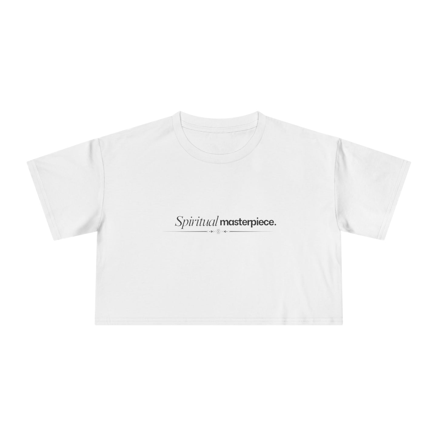 "Spiritual Masterpiece." Crop Tee — Inspirational, Intentional Women's Shirt