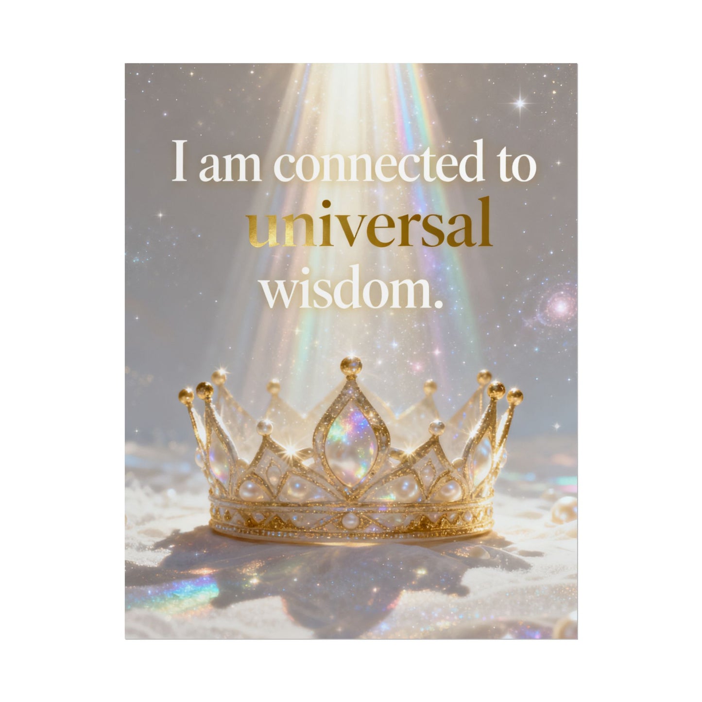 I Am Connected to Universal Wisdom Poster | Inspirational Crown Wall Art