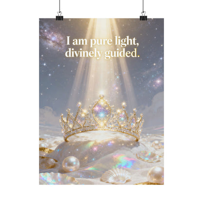 I Am Pure Light, Divinely Guided Matte Poster | Crown, Pearls, Spiritual Affirmation