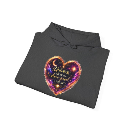 Heart Galaxy Graphic Hoodie — "Universe, show me how good it can get"