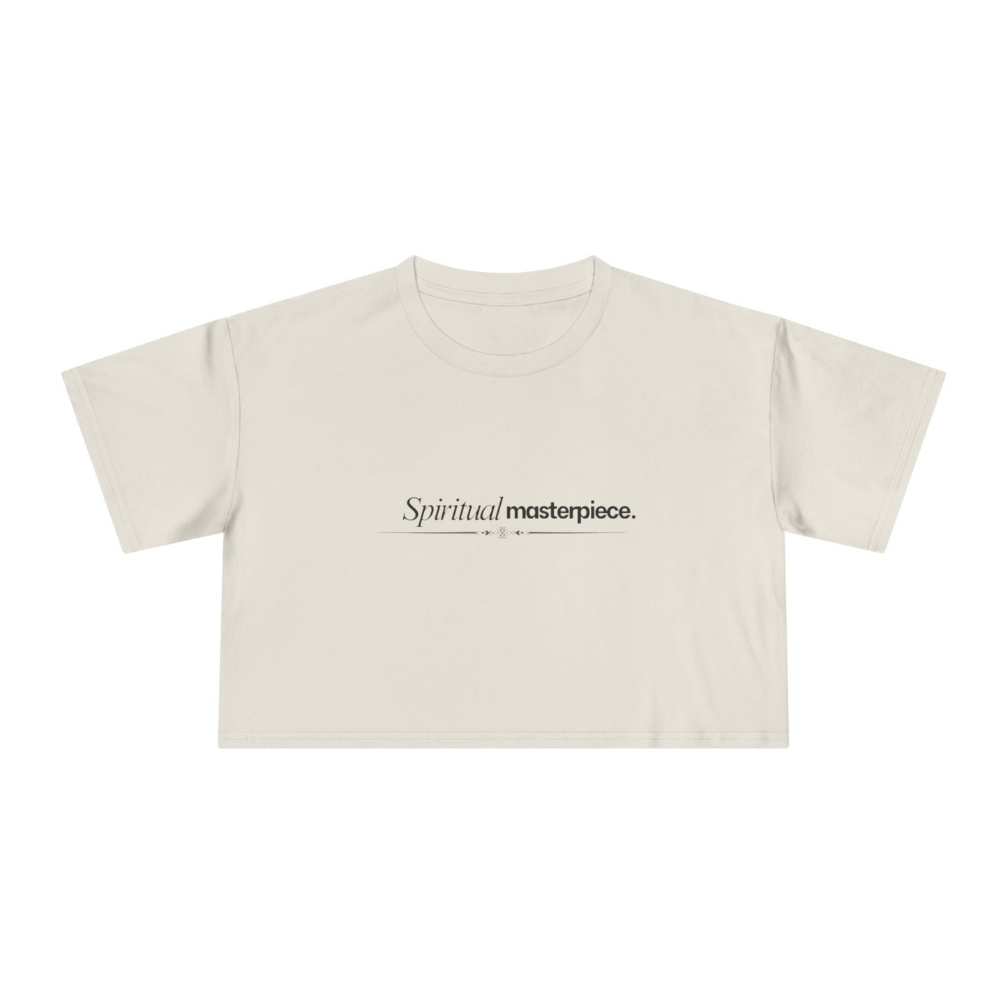 "Spiritual Masterpiece." Crop Tee — Inspirational, Intentional Women's Shirt