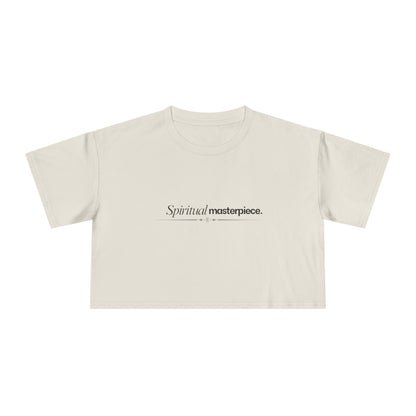 "Spiritual Masterpiece." Crop Tee — Inspirational, Intentional Women's Shirt