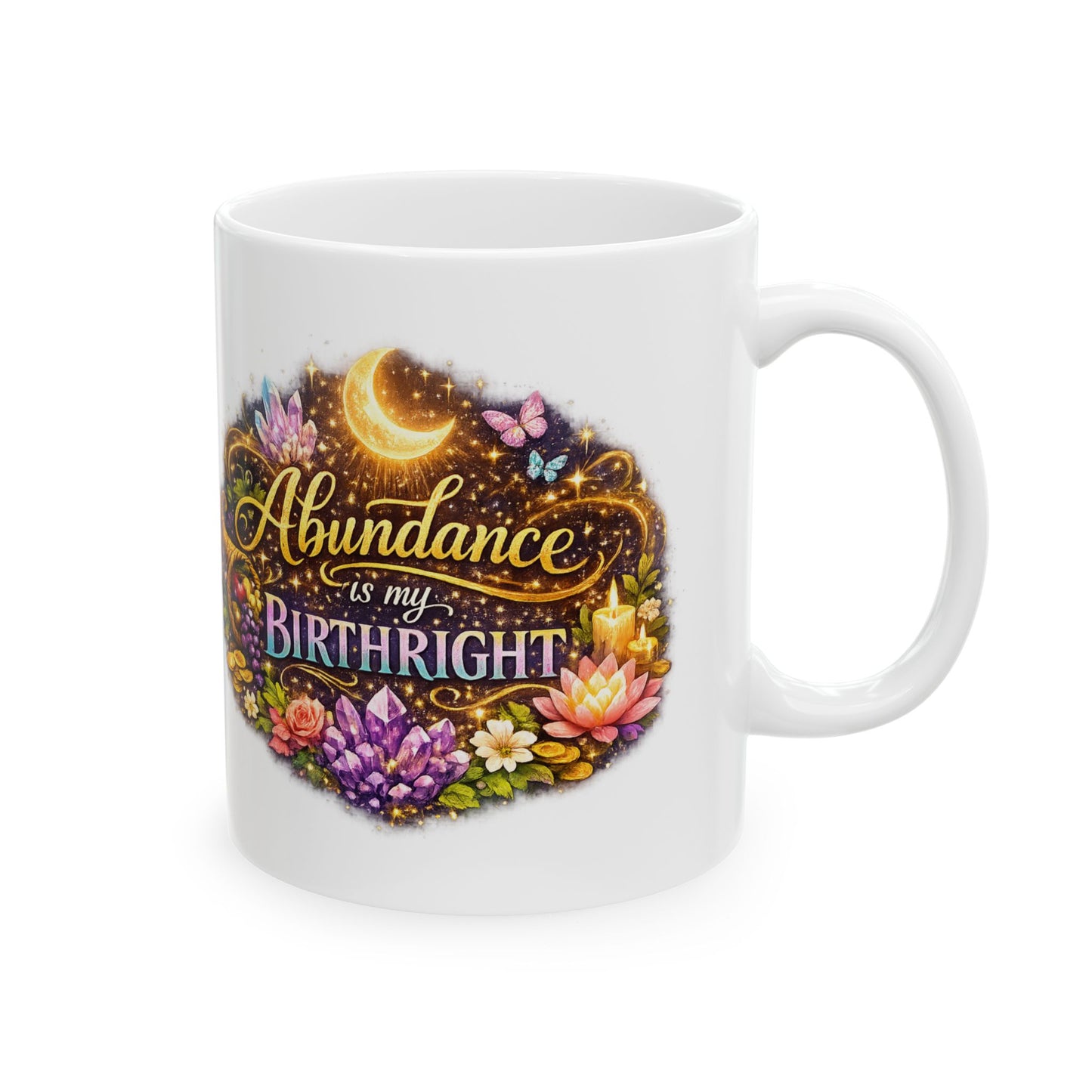 'Abundance is my Birthright' Moon Crystals Floral Ceramic Mug (11oz, 15oz)