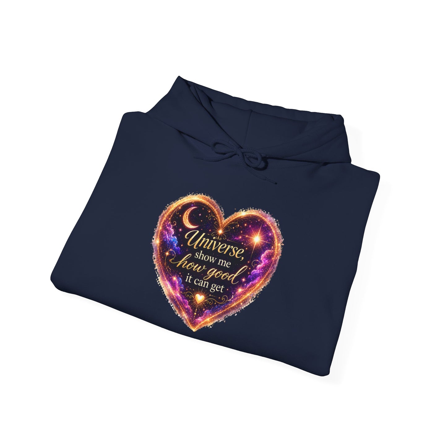 Heart Galaxy Graphic Hoodie — "Universe, show me how good it can get"