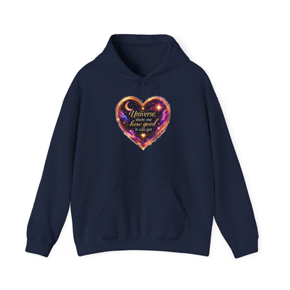 Heart Galaxy Graphic Hoodie — "Universe, show me how good it can get"