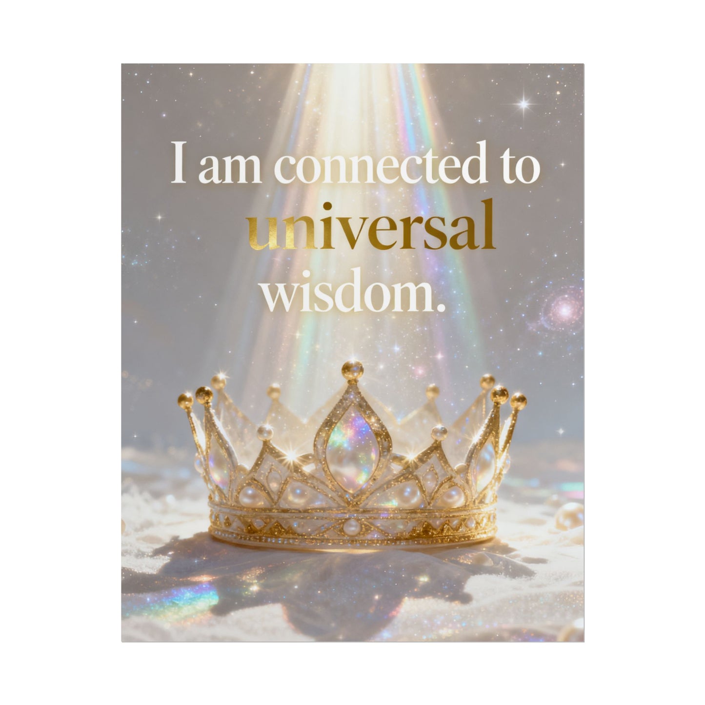 I Am Connected to Universal Wisdom Poster | Inspirational Crown Wall Art