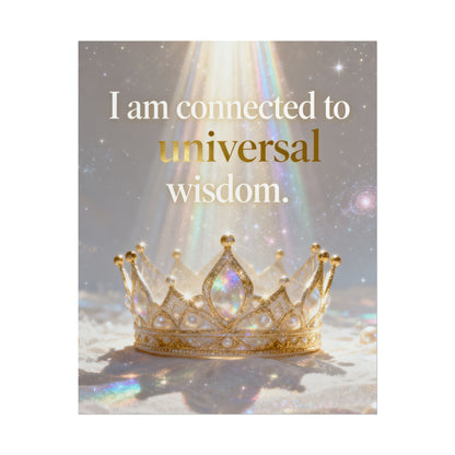 Rolled Poster — "I Am Connected to Universal Wisdom" Inspirational Wall Art