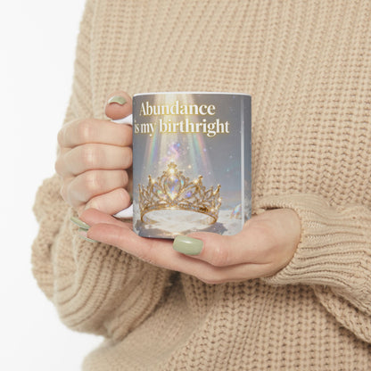 Affirmation Mug — “Abundance is my Birthright” Ceramic Coffee Cup