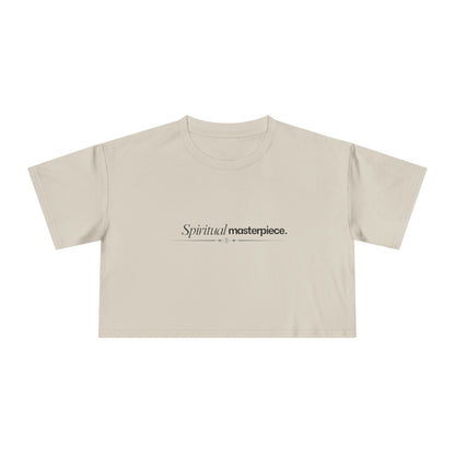 "Spiritual Masterpiece." Crop Tee — Inspirational, Intentional Women's Shirt