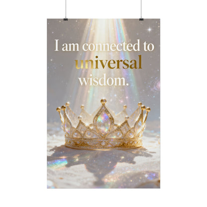 I Am Connected to Universal Wisdom Poster | Inspirational Crown Wall Art