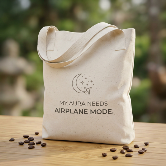 Organic Canvas Tote — “My Aura Needs Airplane Mode” Natural Eco Shopper