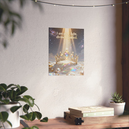 I Am Pure Light, Divinely Guided Matte Poster | Crown, Pearls, Spiritual Affirmation