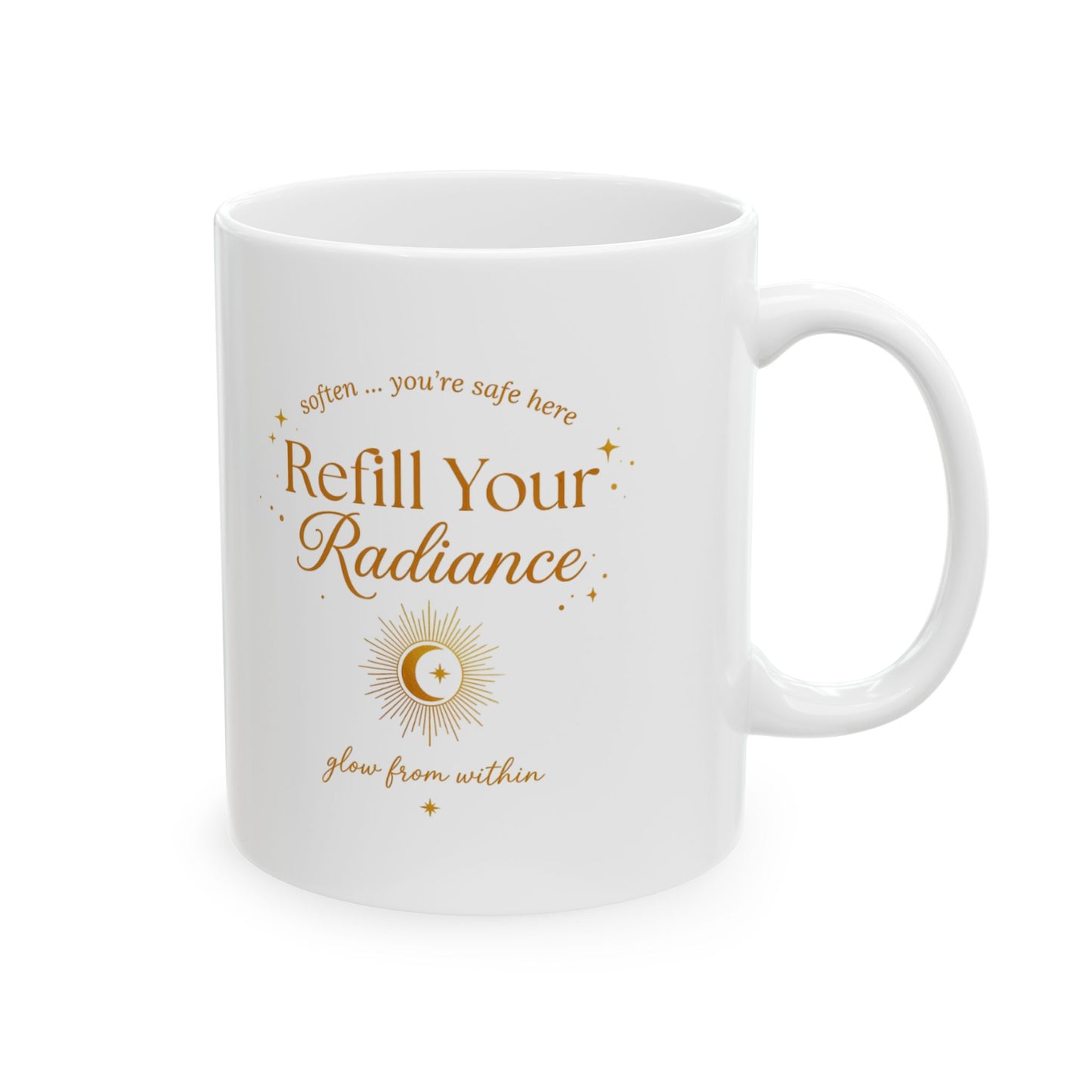 Refill Your Radiance — Inspirational Ceramic Coffee Cup (11oz & 15oz)