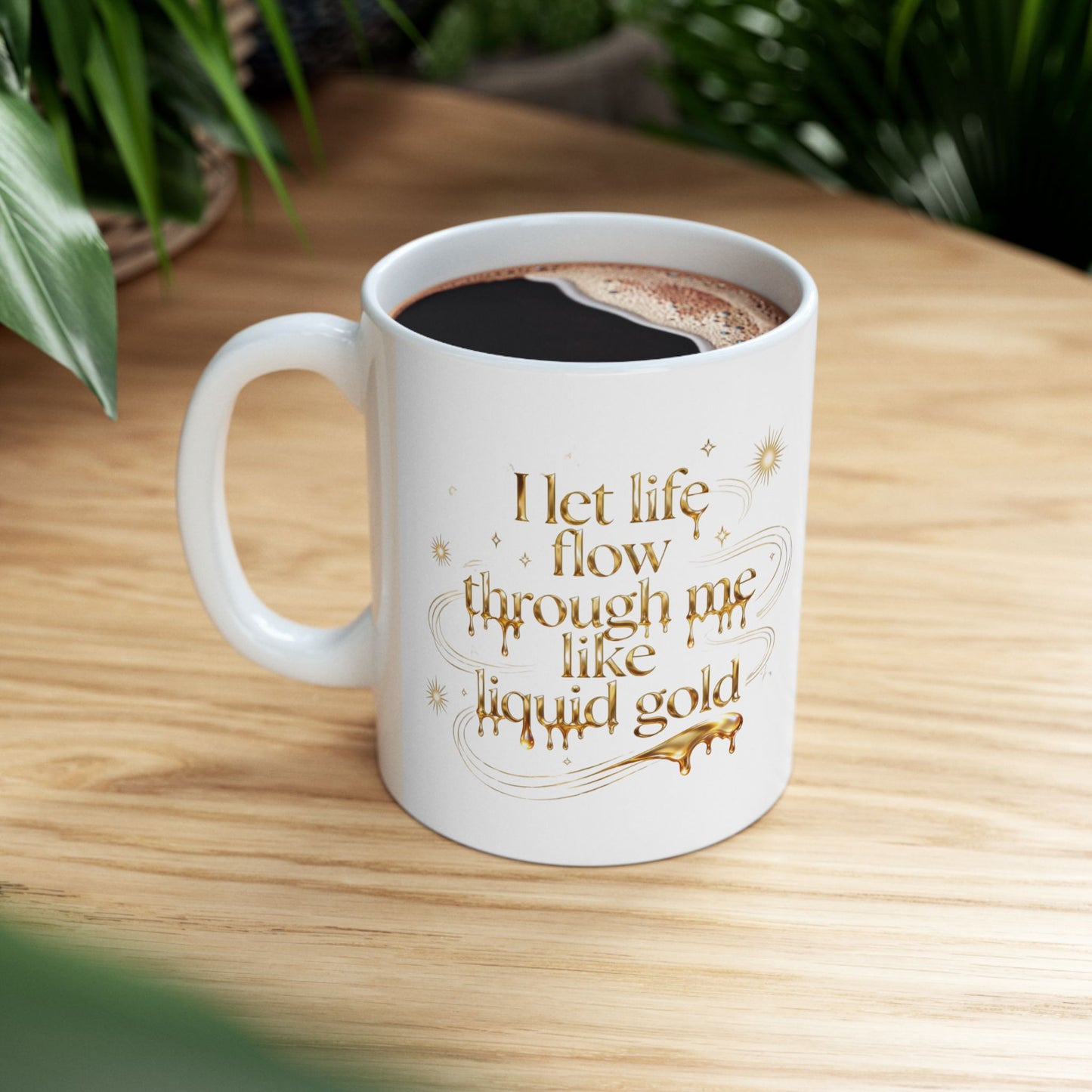 Gold Script Ceramic Mug – "I let life flow through me like Liquid Gold" - Soft Lift Society