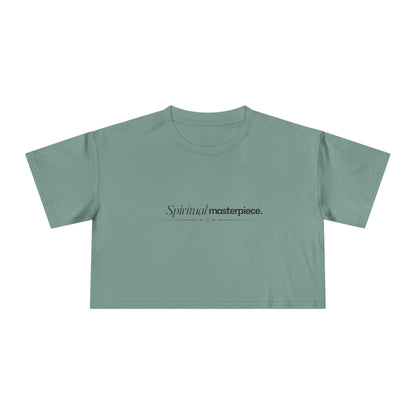 "Spiritual Masterpiece." Crop Tee — Inspirational, Intentional Women's Shirt