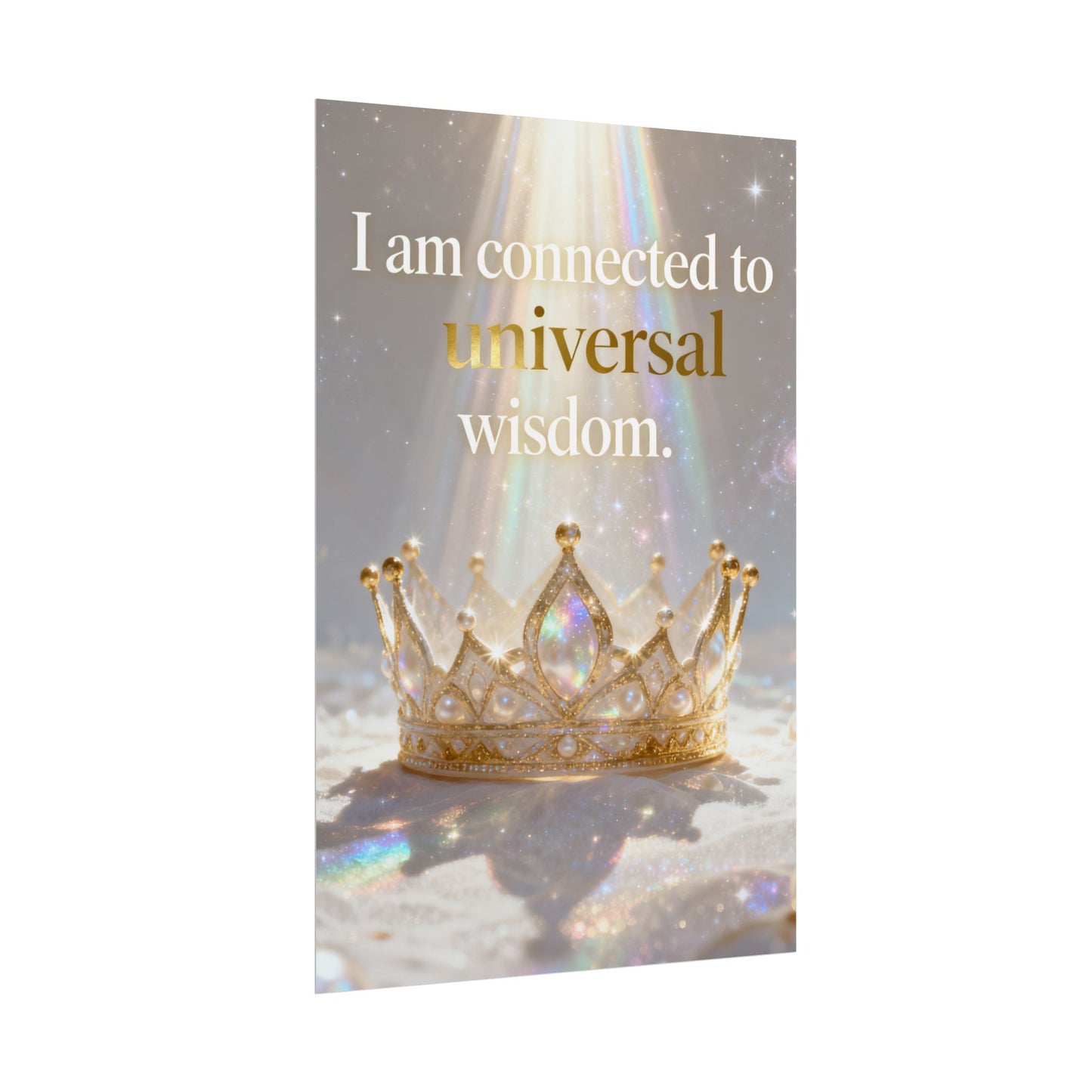 I Am Connected to Universal Wisdom Poster | Inspirational Crown Wall Art