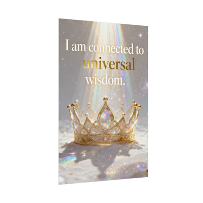 I Am Connected to Universal Wisdom Poster | Inspirational Crown Wall Art