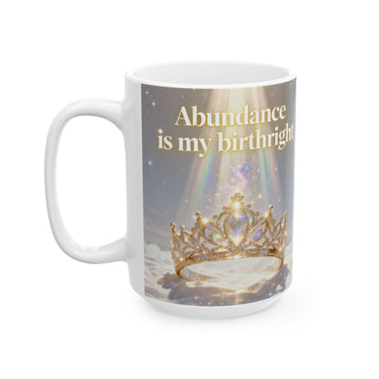 Affirmation Mug — “Abundance is my Birthright” Ceramic Coffee Cup