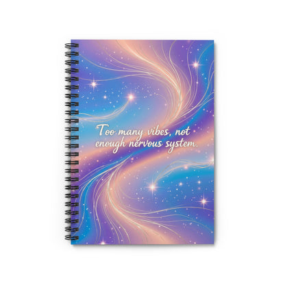 "Too Many Vibes, Not Enough Nervous System" —Spiral Journal Pastel Aesthetic Notebook