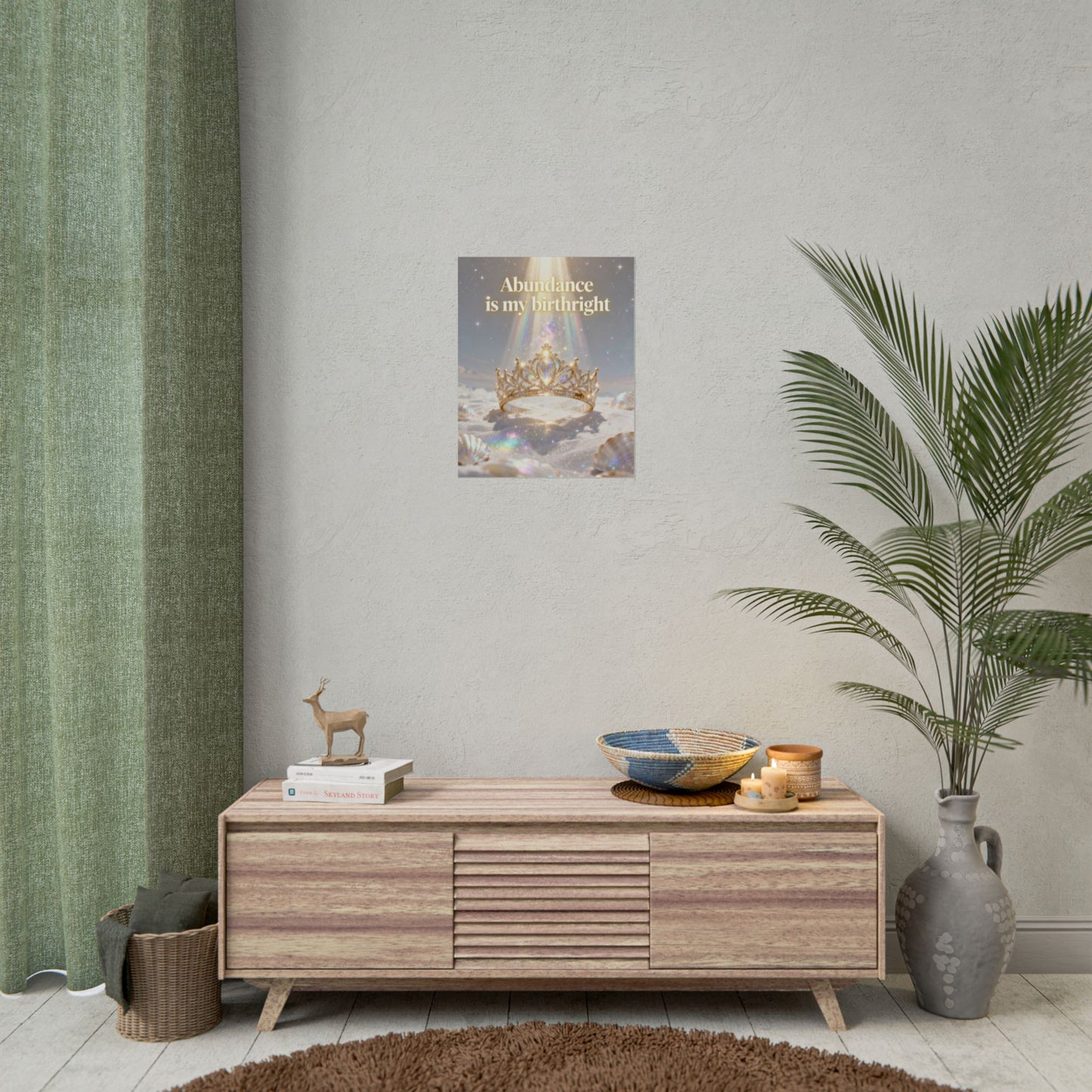 "Abundance Is My Birthright" Inspirational Crown Wall Art — Rolled Poster