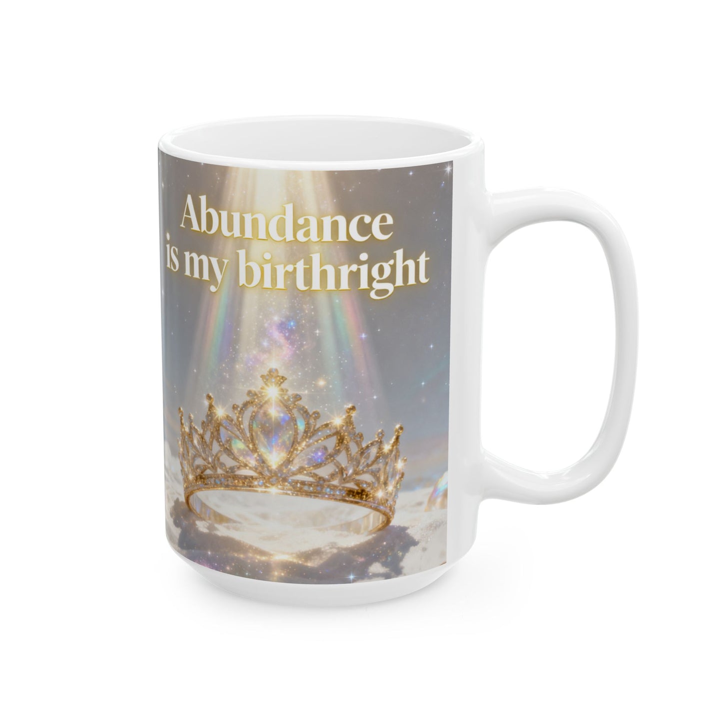Affirmation Mug — “Abundance is my Birthright” Ceramic Coffee Cup