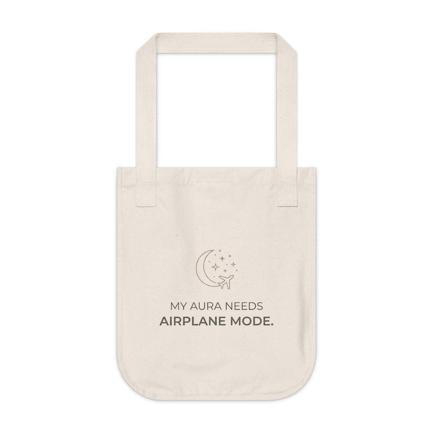 Organic Canvas Tote — “My Aura Needs Airplane Mode” Natural Eco Shopper