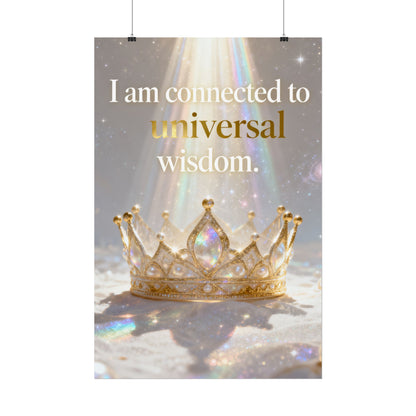 I Am Connected to Universal Wisdom Poster | Inspirational Crown Wall Art