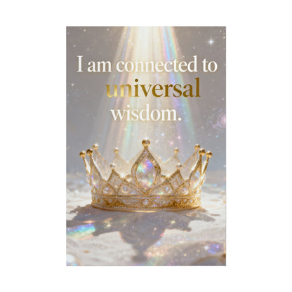I Am Connected to Universal Wisdom Poster | Inspirational Crown Wall Art