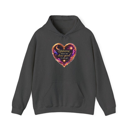 Heart Galaxy Graphic Hoodie — "Universe, show me how good it can get"