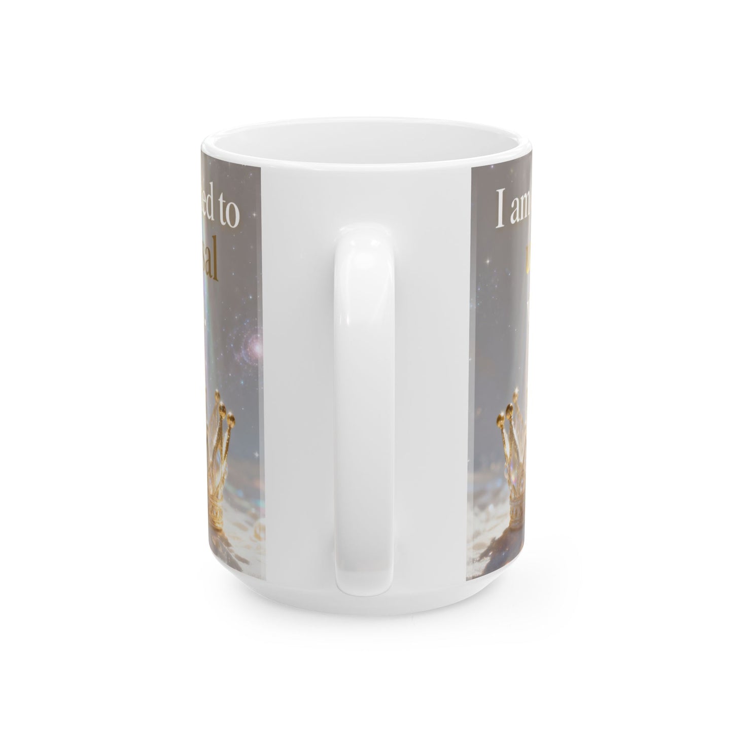 Inspirational Crown Mug – "I am connected to universal wisdom" Ceramic Coffee Cup