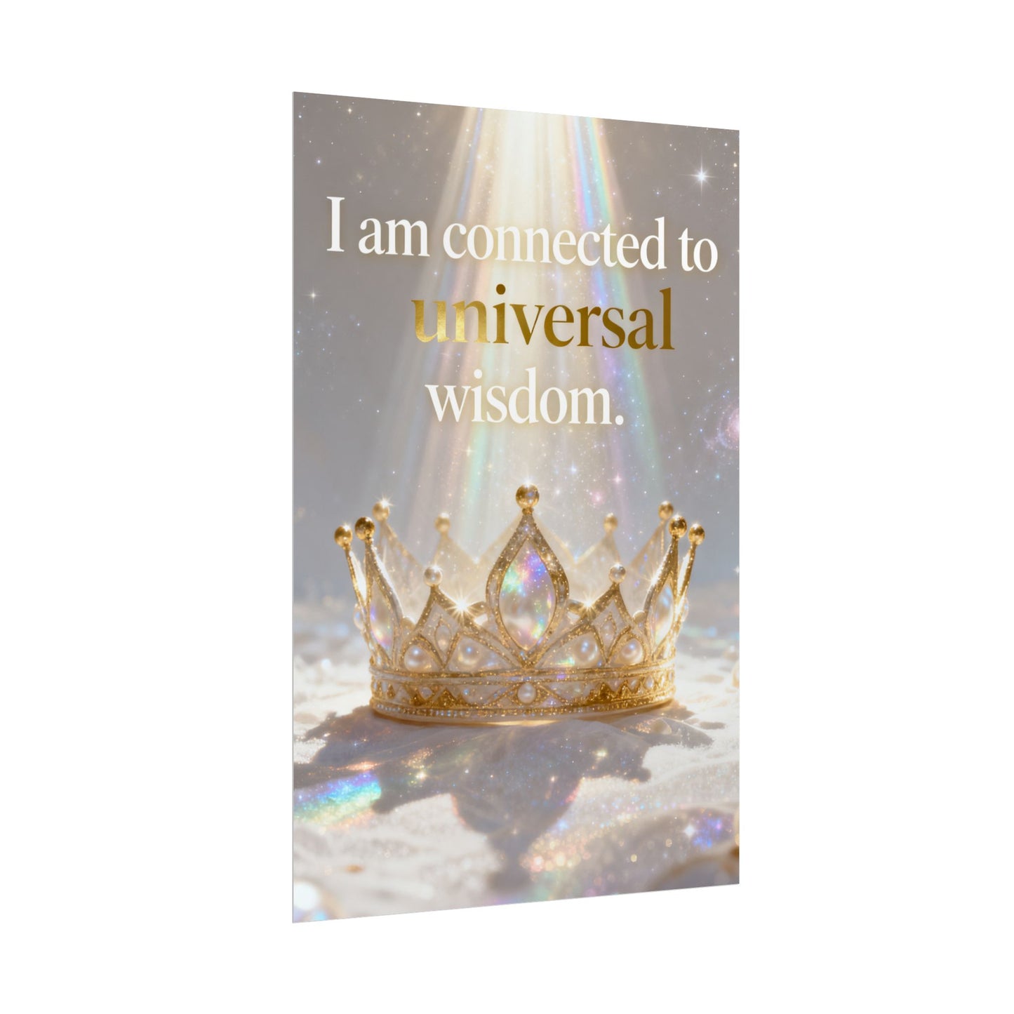 I Am Connected to Universal Wisdom Poster | Inspirational Crown Wall Art