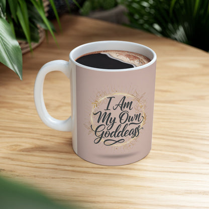 Inspirational Ceramic Mug – "I Am My Own Goddess" Script Floral Design (11oz, 15oz)