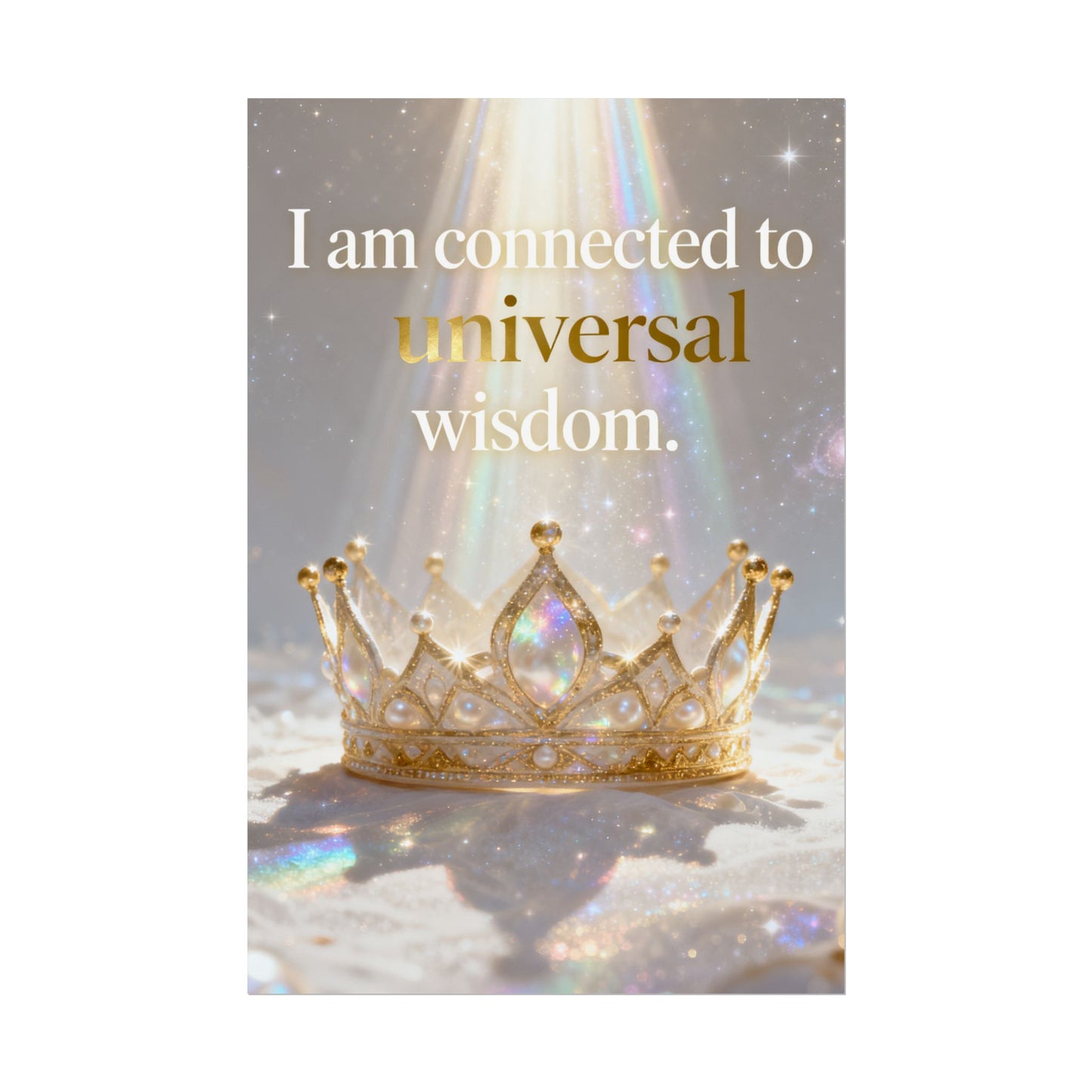 I Am Connected to Universal Wisdom Poster | Inspirational Crown Wall Art
