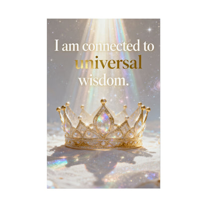 I Am Connected to Universal Wisdom Poster | Inspirational Crown Wall Art