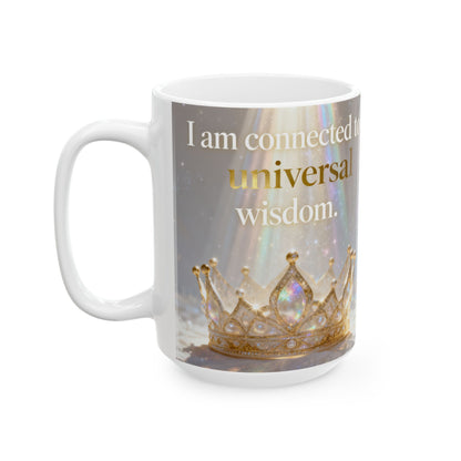 Inspirational Crown Mug – "I am connected to universal wisdom" Ceramic Coffee Cup