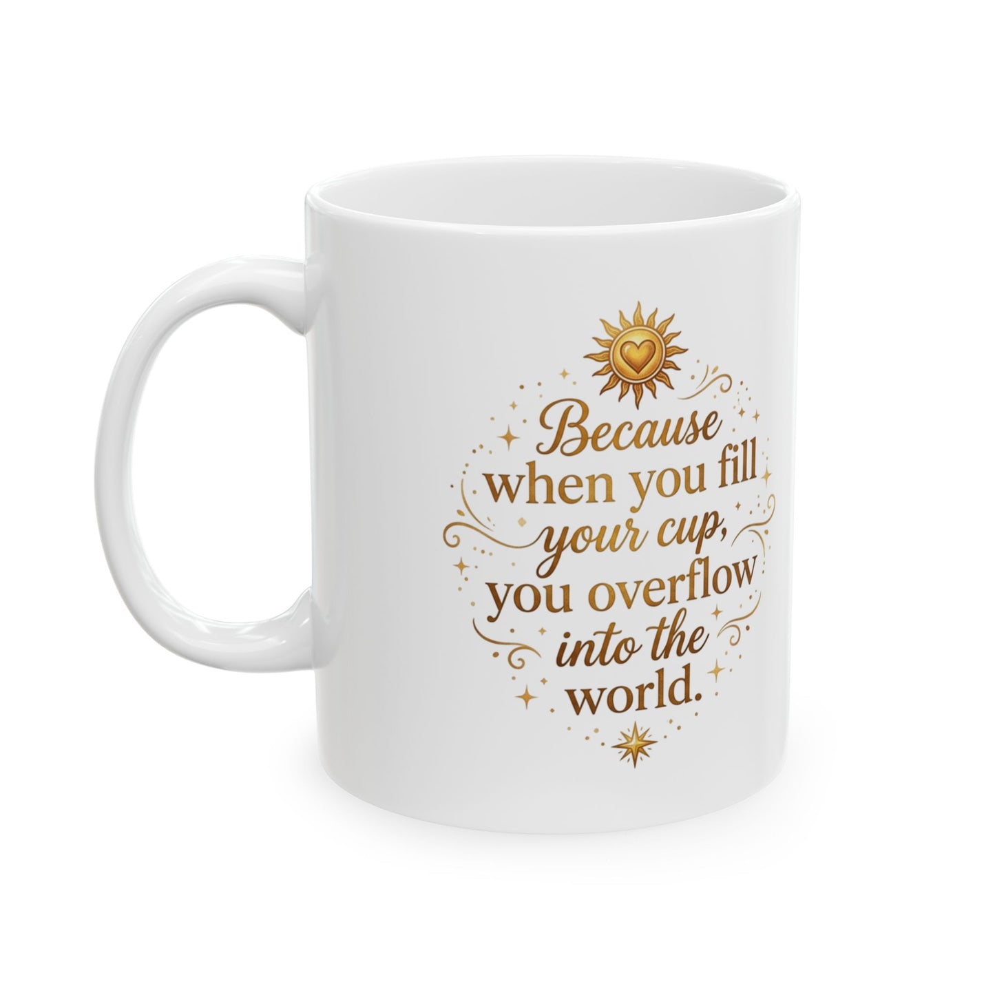 Refill Your Radiance — Inspirational Ceramic Coffee Cup (11oz & 15oz)