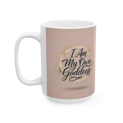 Inspirational Ceramic Mug – "I Am My Own Goddess" Script Floral Design (11oz, 15oz)