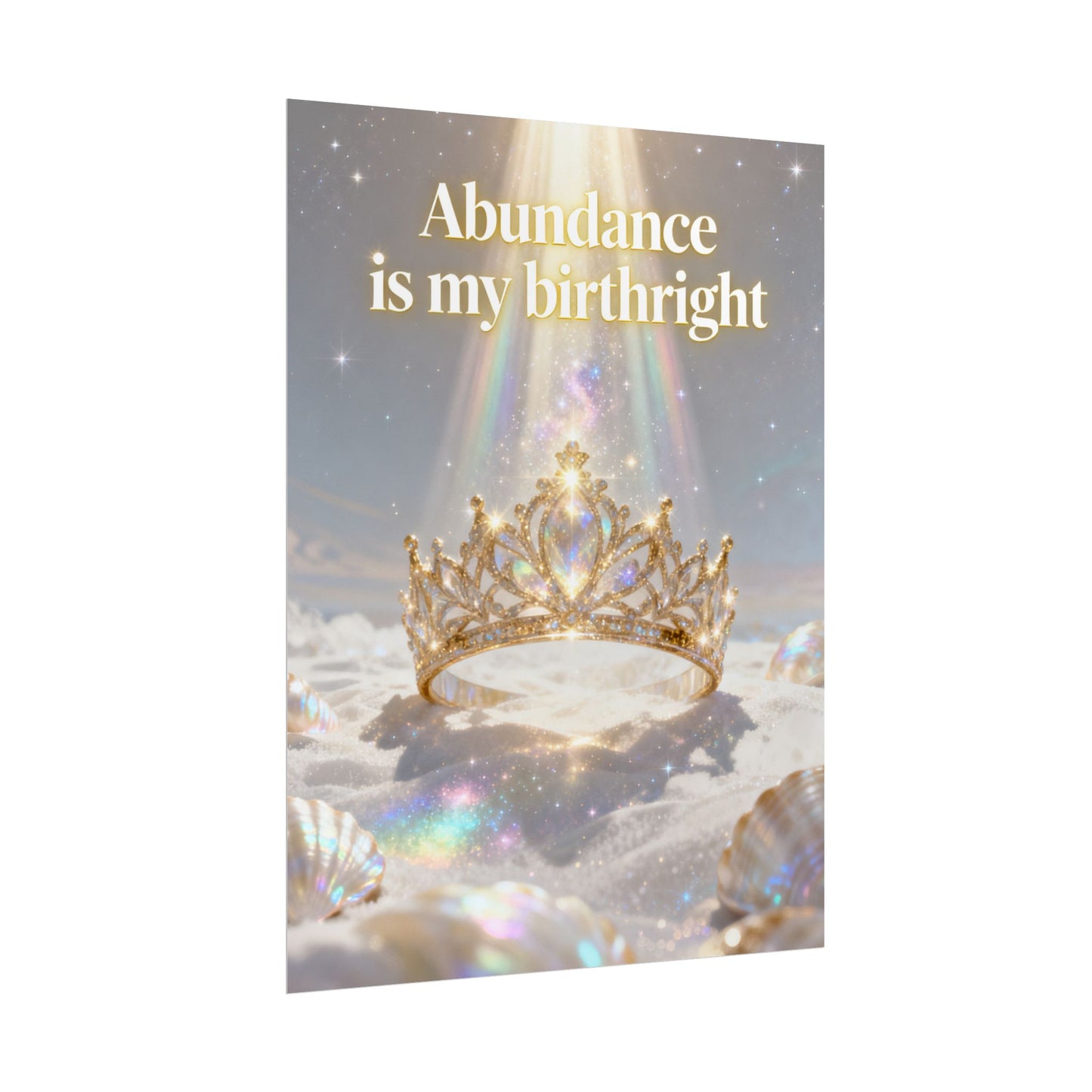 "Abundance Is My Birthright" Inspirational Crown Wall Art — Rolled Poster