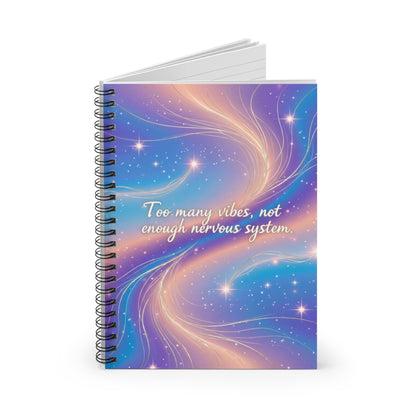 "Too Many Vibes, Not Enough Nervous System" —Spiral Journal Pastel Aesthetic Notebook